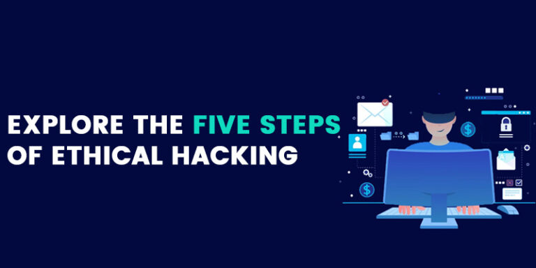 What Are The Five Steps Of Ethical Hacking