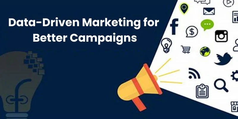 Mastering Data-Driven Marketing for Better Campaigns