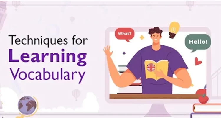 The Best Techniques for Learning Vocabulary