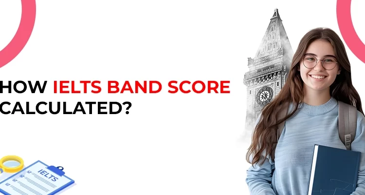 How IELTS Band Score Calculated?