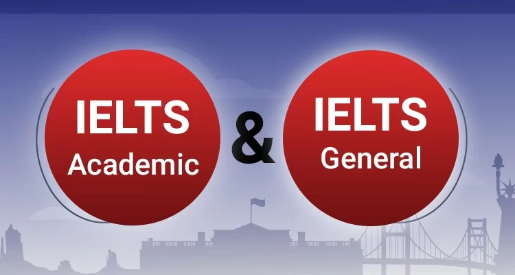 Types of IELTS Academic and General Training